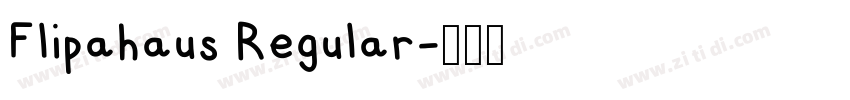 Flipahaus Regular字体转换